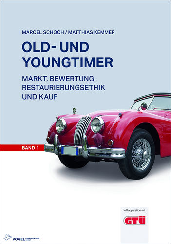 Fachbuch " Old- und Youngtimer Band 1 - Markt, Bewertung, Restaurierungsethik und Kauf "